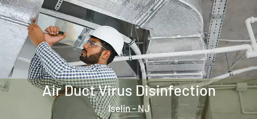  Air Duct Virus Disinfection Iselin - NJ