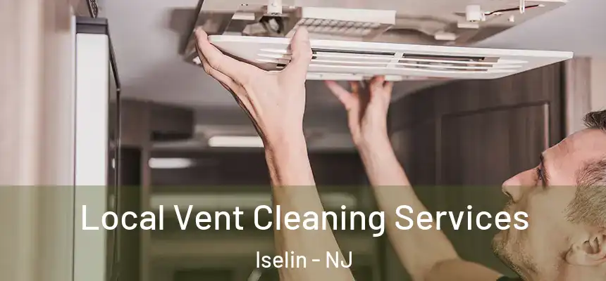  Local Vent Cleaning Services Iselin - NJ